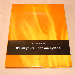 Olli Lyytikäinen It´s all yours - pitäkää hyvänä